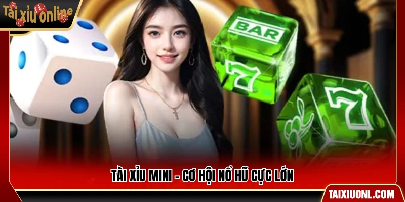Phiên bản tài xỉu mini với quỹ thưởng hấp dẫn